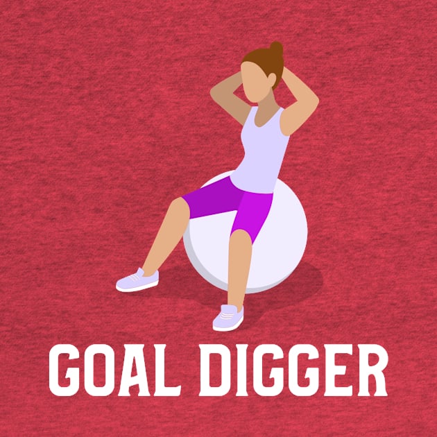 goal digger by WOAT